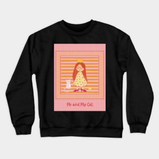 Once a Princess with a cat always a Princess with a cat Crewneck Sweatshirt